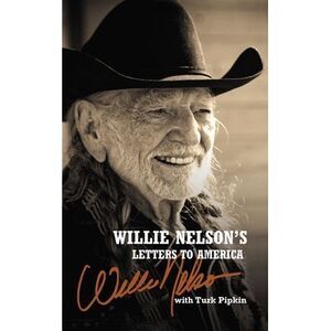 Willie Nelson's Letters to America -- Willie Nelson